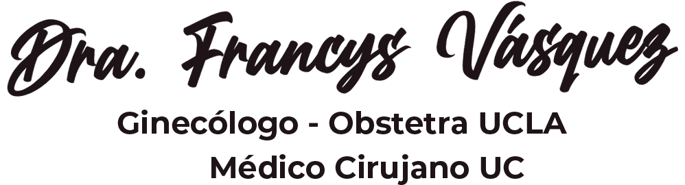 Dra. Francys Vásquez · Ginecólogo - Obstetra UCLA · Médico Cirujano UC